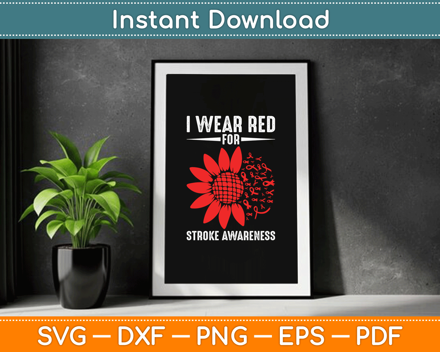 I Wear Red For Stroke Awareness Stroke Patients Support SVG Digital Cutting File