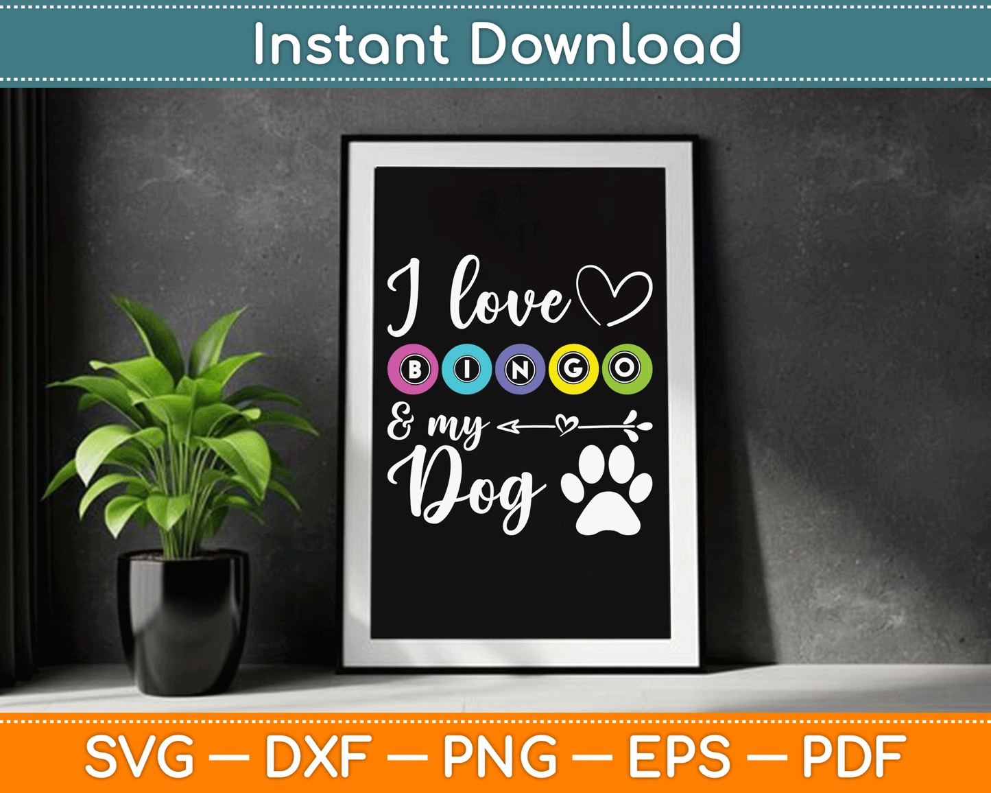I Love Bingo And My Dog SVG Digital Cutting File