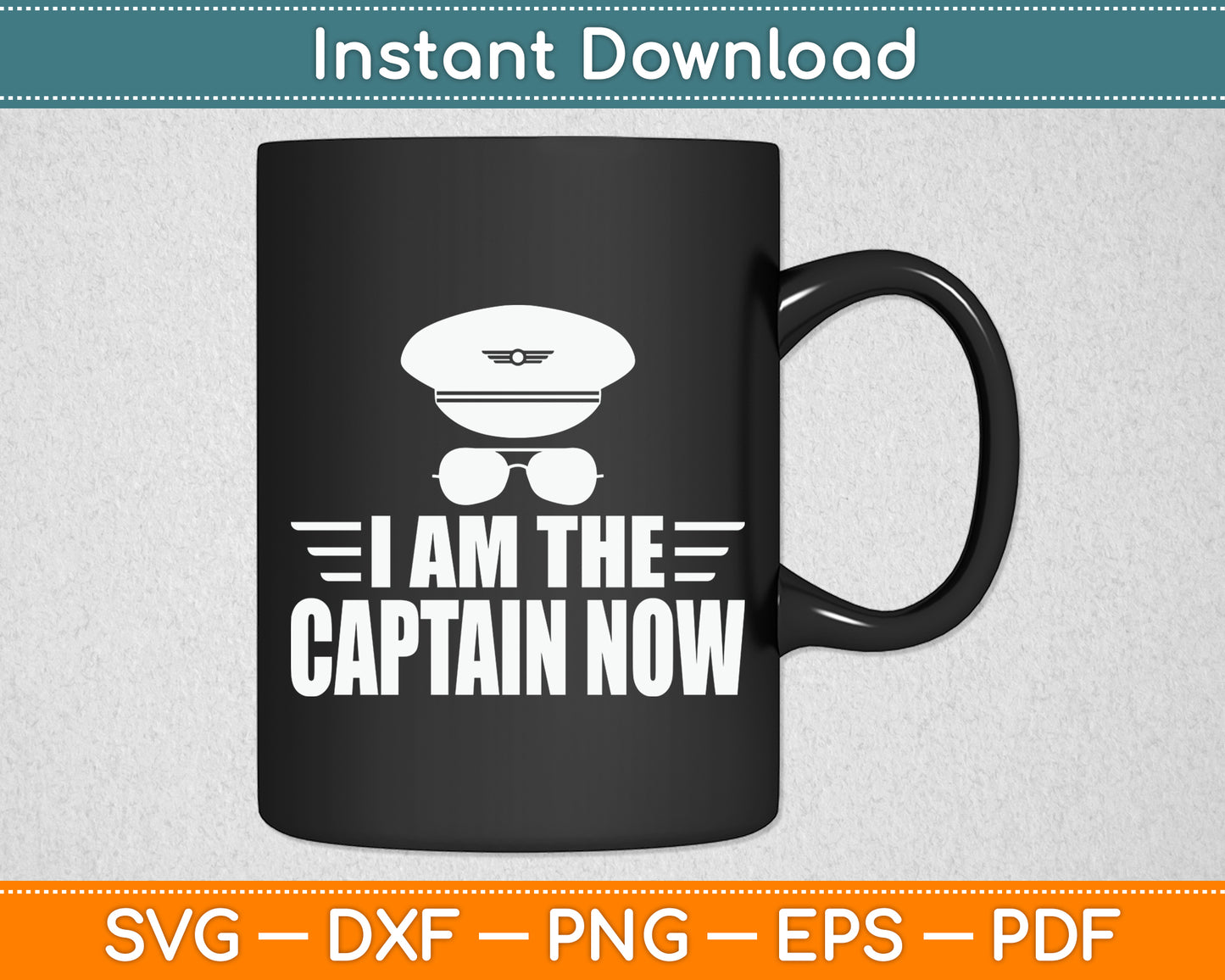 I Am The Captain Now Airplane Aircraft Lover Aviator Svg Png Dxf Digital Cutting File