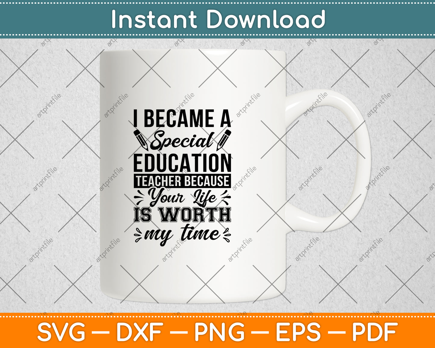 I Became A Special Education Teacher Because Your Life Svg Digital Cutting File