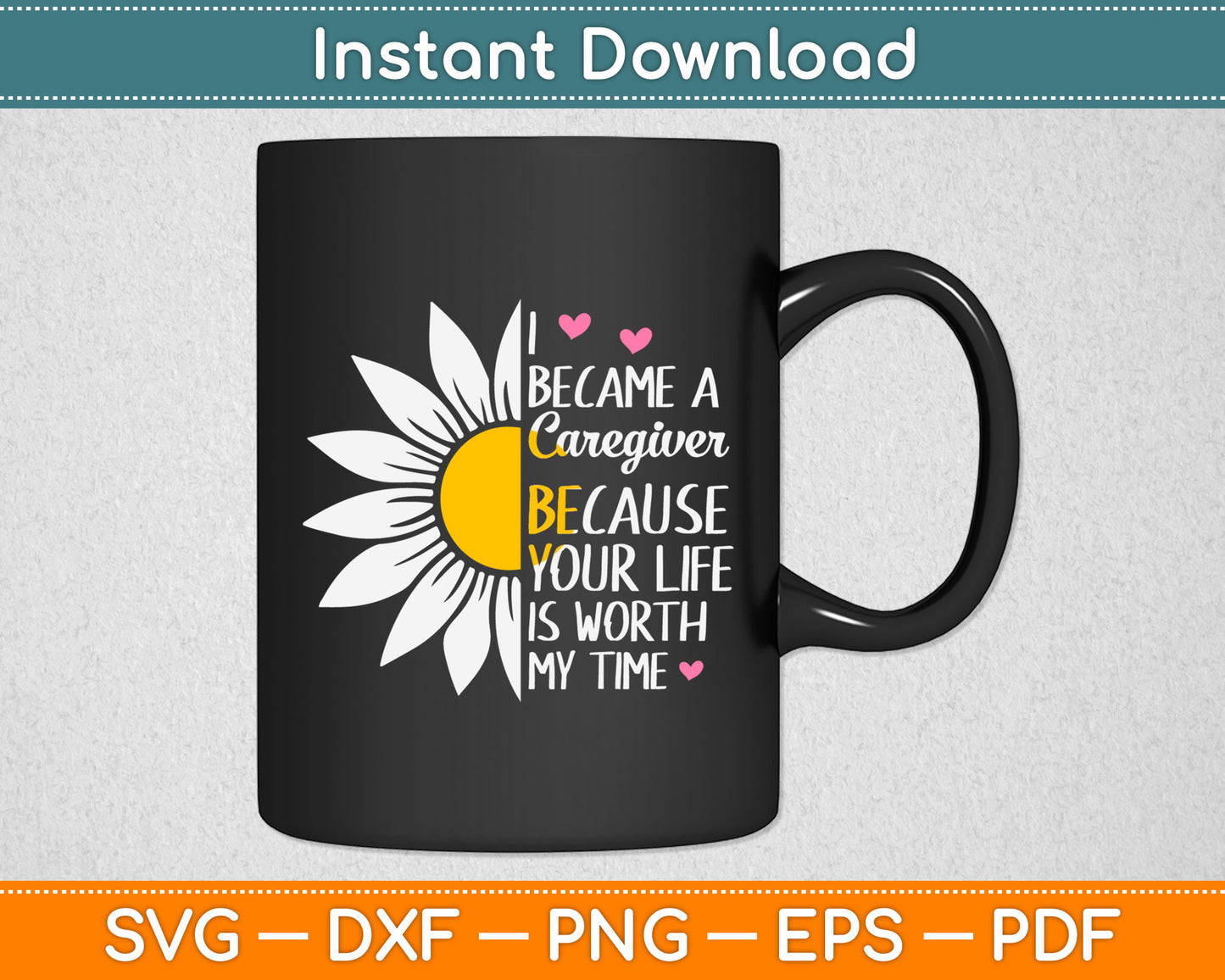I Because A Caregiver Because Your Life Is Worth My Time Svg Digital Cutting File