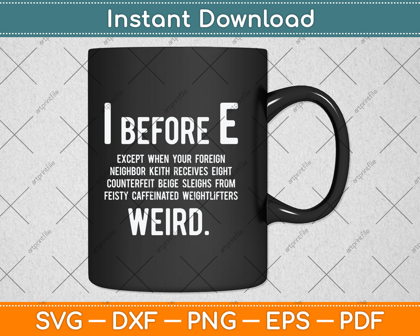 I Before E Funny English Grammar Exceptions To The Rule Svg Digital Cutting File