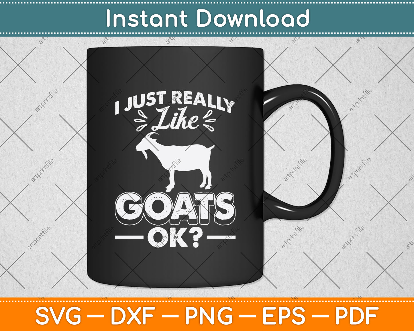 I Just Really Like Goats Ok Svg Digital Cutting File