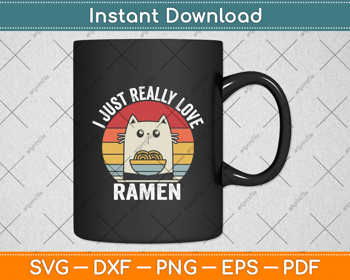 I Just Really Love Ramen Vintage Retro Svg Digital Cutting File