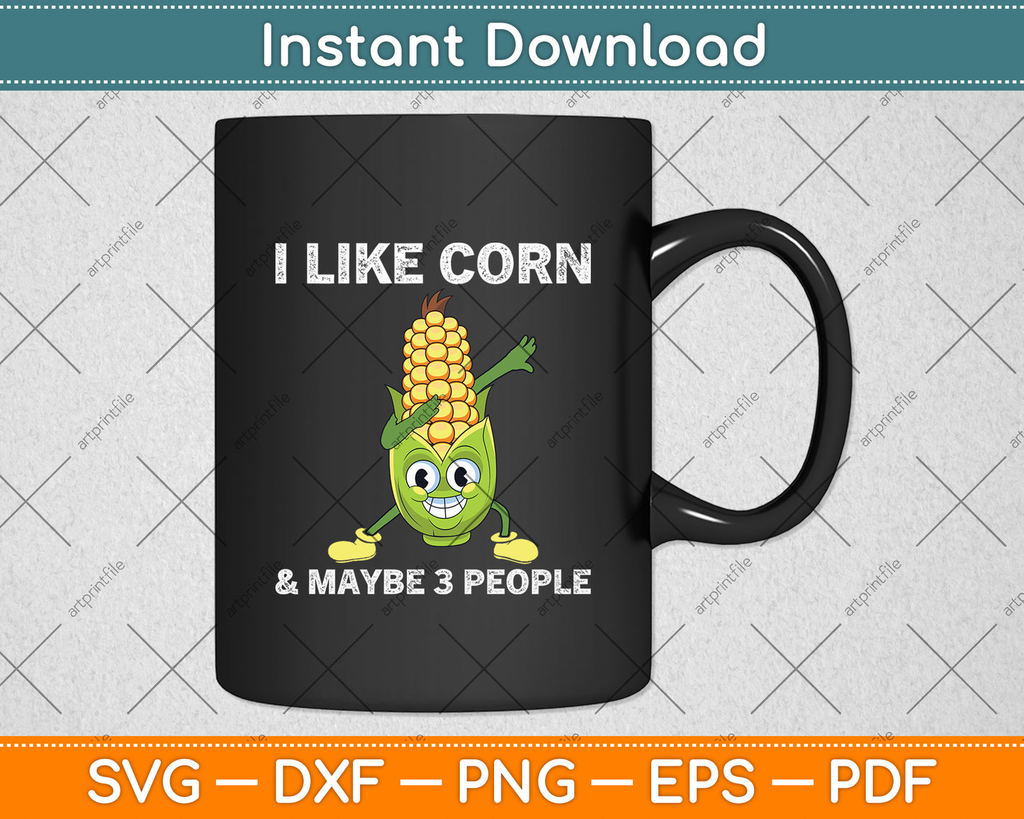 I Like Corn & Maybe 3 People Svg Digital Cutting File