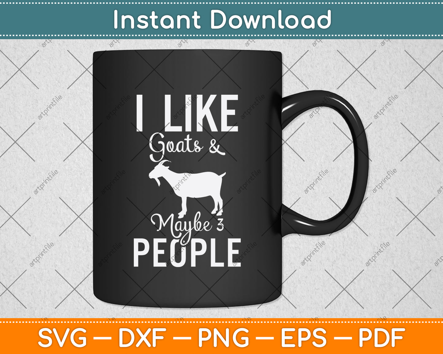 I Like Goats And Maybe 3 People Svg Digital Cutting File
