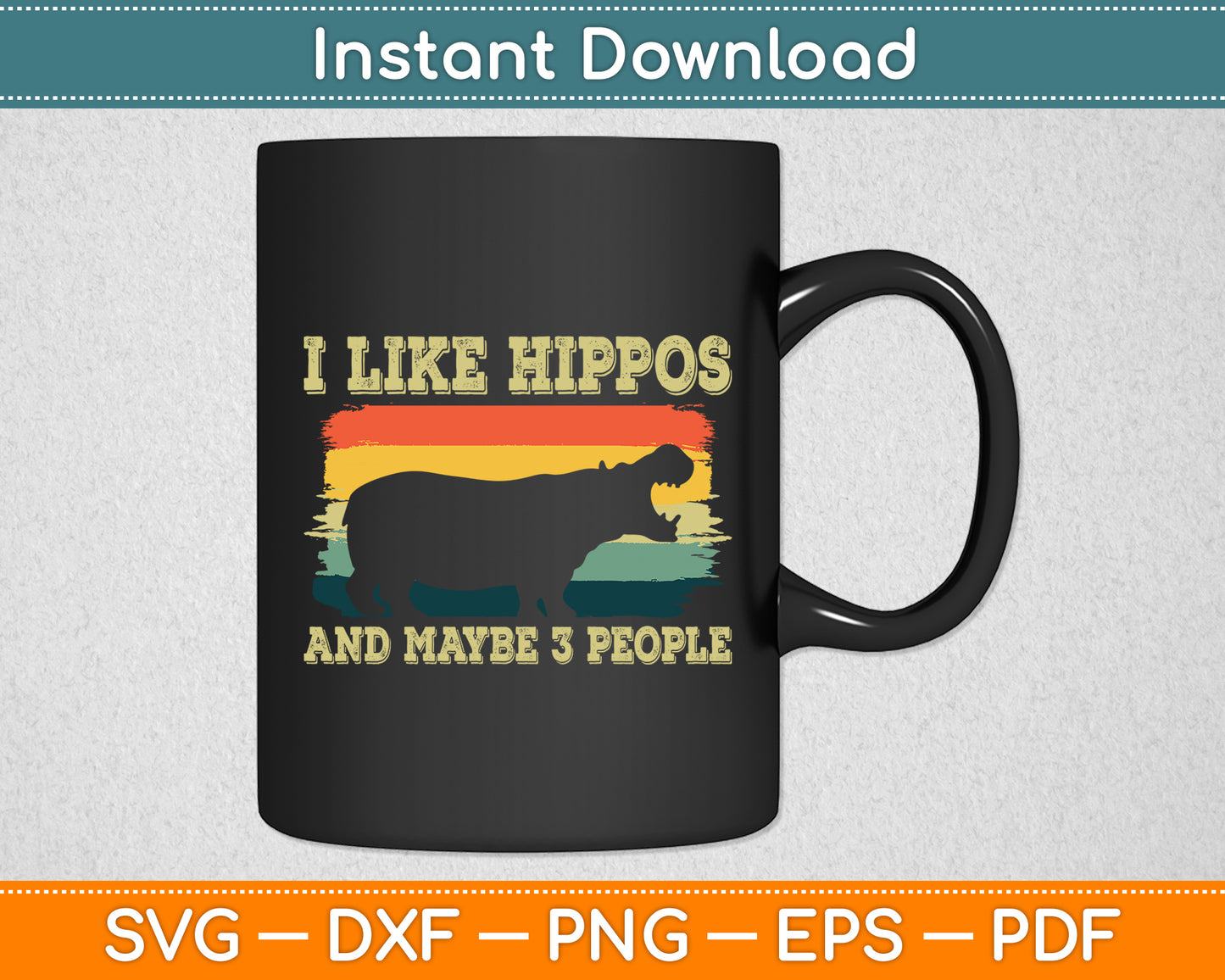 I Like Hippos And Maybe 3 People Hippopotamus Animal Retro Svg Png Dxf Cutting File