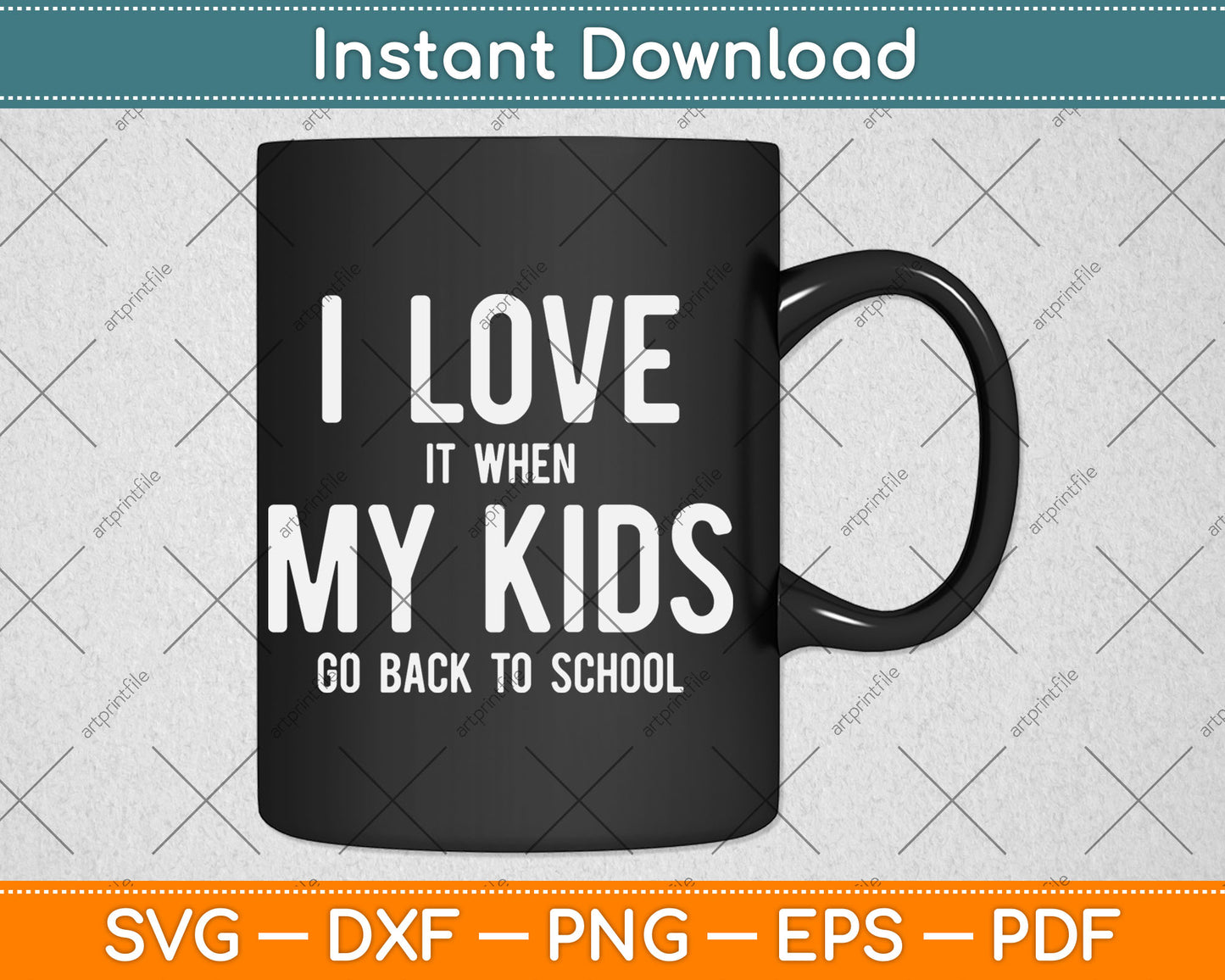 I Love It When My Kids Go Back To School Svg Design Digital Cutting File