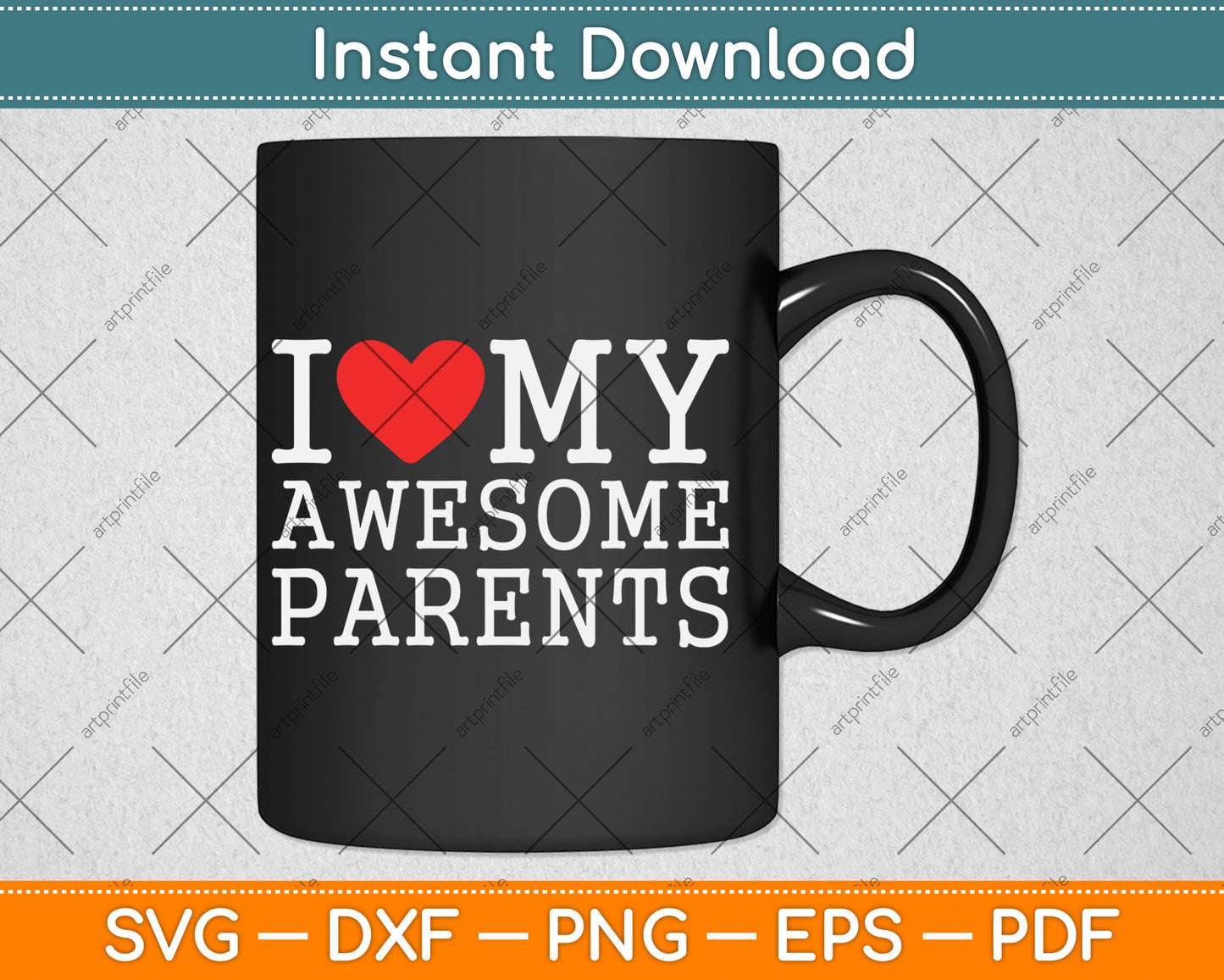 I Love My Awesome Parents Heart Parents Day Svg Digital Cutting File