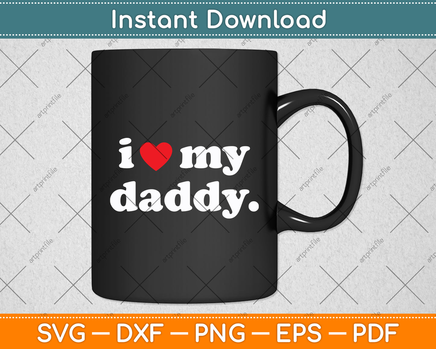 I Love My Daddy Svg Digital Cutting File
