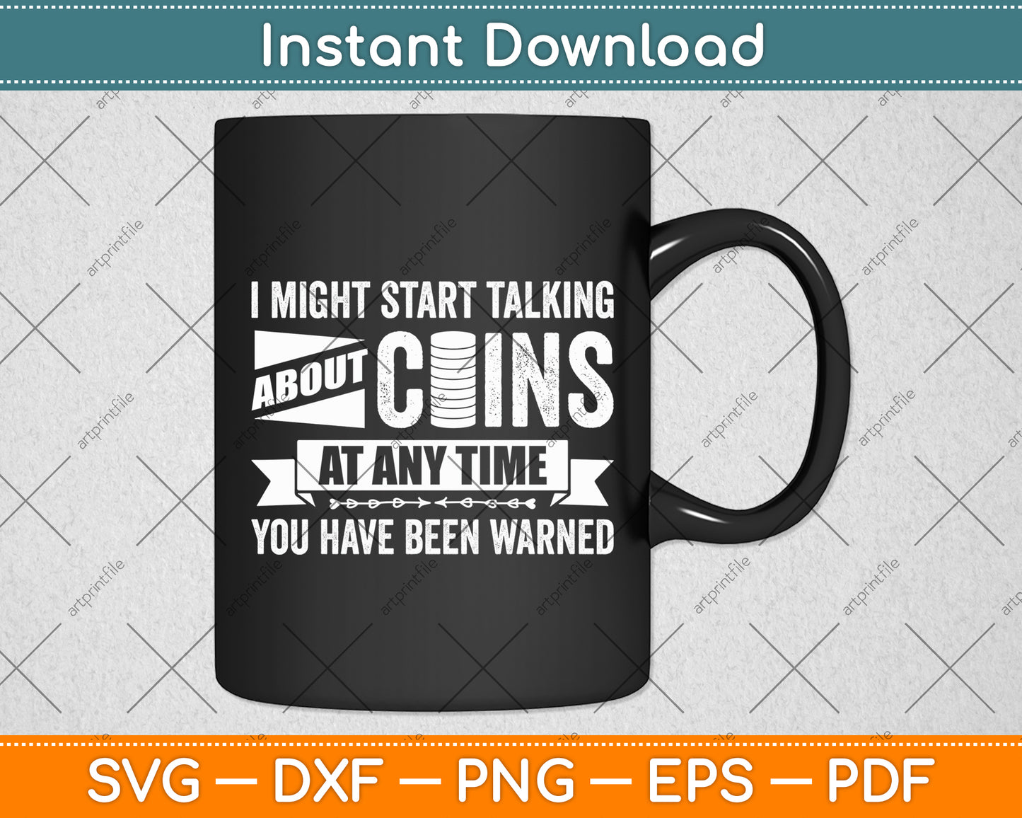 I Might Start Talking About Coins At Any Time You Have Been Warned Svg Cutting File