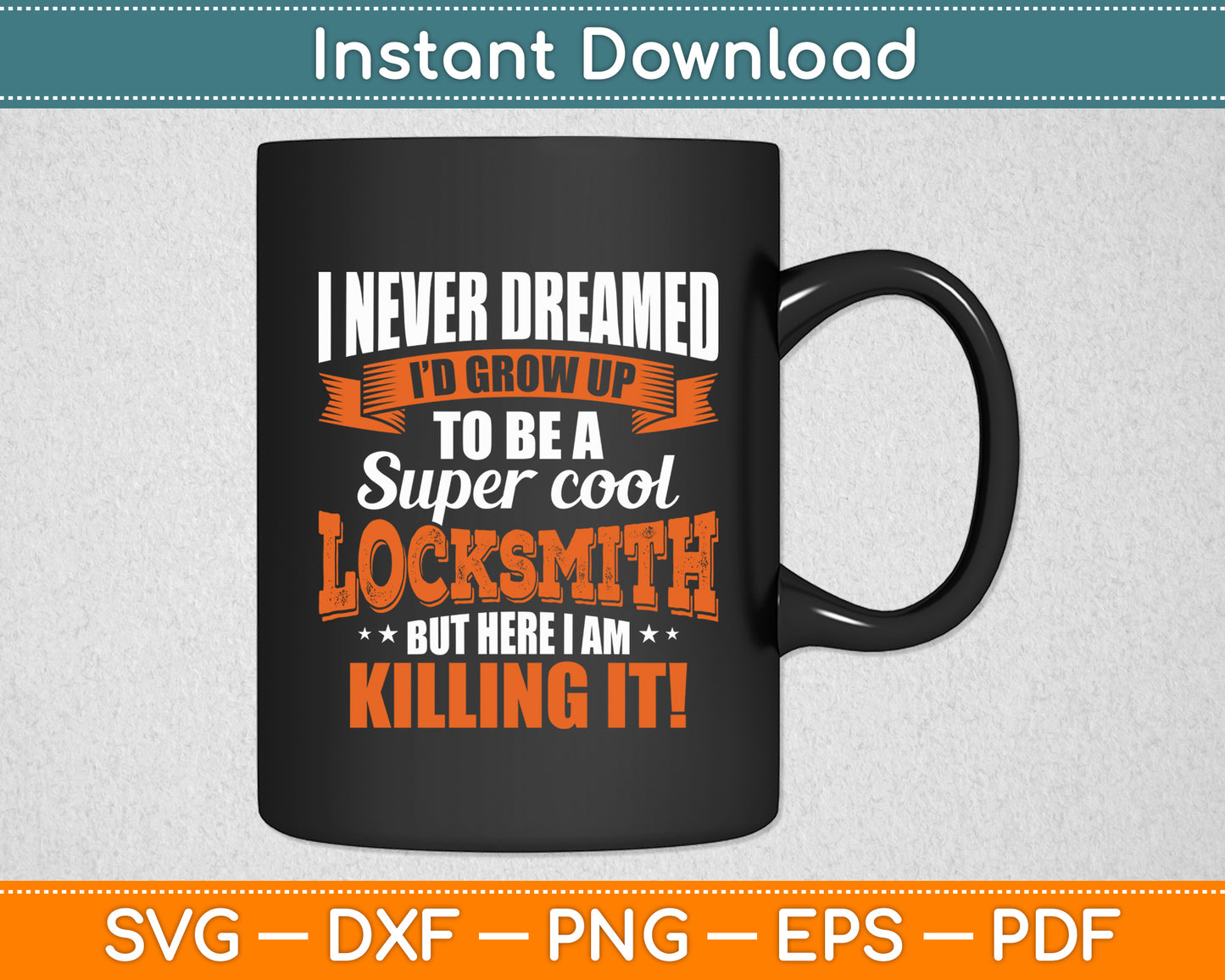 I Never Dreamed I'd Grow Up To Be A Locksmith Svg Digital Cutting File