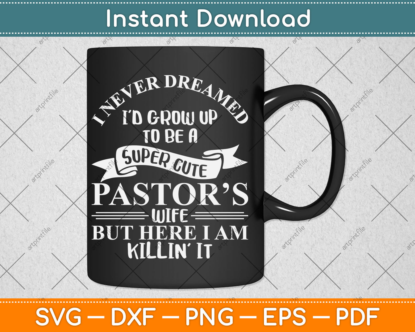 I Never Dreamed I'd Grow Up To Be A Super Cute Pastors Funny Svg Digital Cutting File