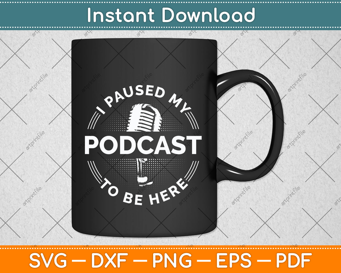 I Paused My Podcast To Be Here Svg Png Dxf Digital Cutting File