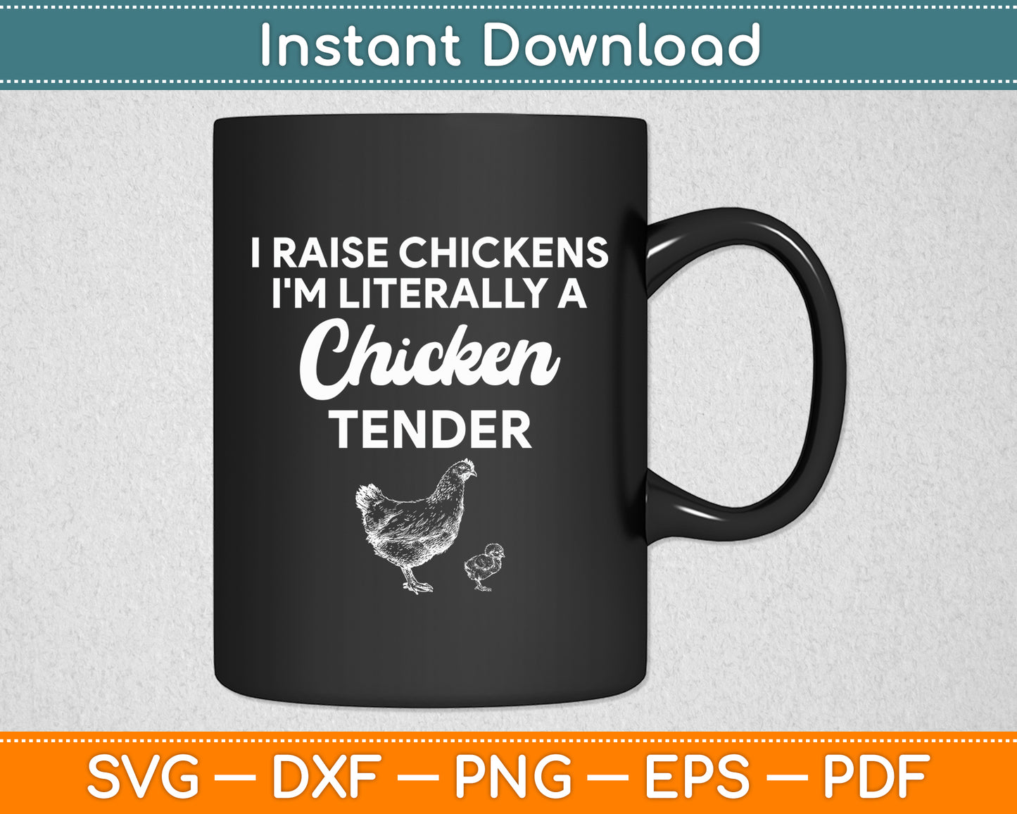 I Raise Chickens I'm Literally A Chicken Tender Funny Svg Digital Cutting File