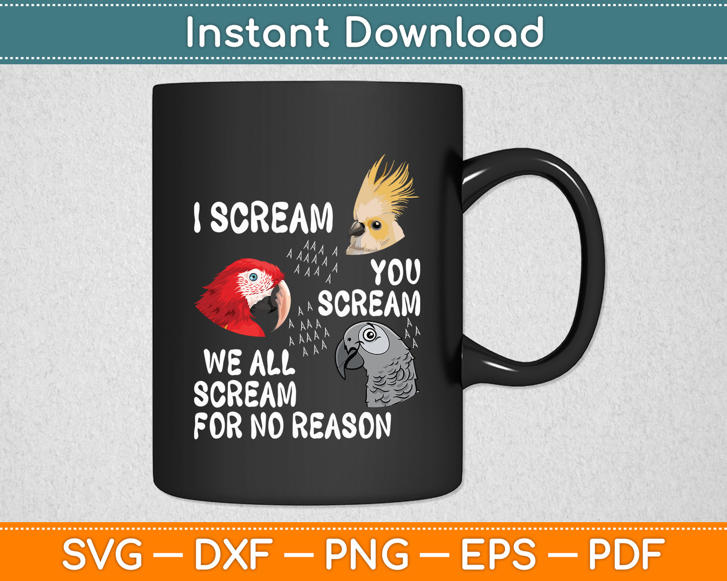I Scream You Scream Parrot Funny Svg Digital Cutting File