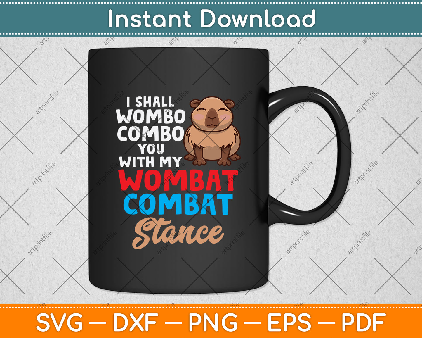 I Shall Wombo Combo You With My Wombat Combat Stance Svg Digital Cutting File