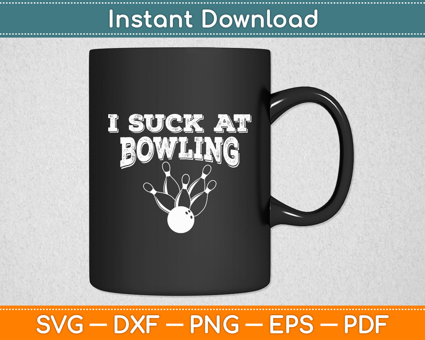 I Suck At Bowling Bowler Svg Digital Cutting File