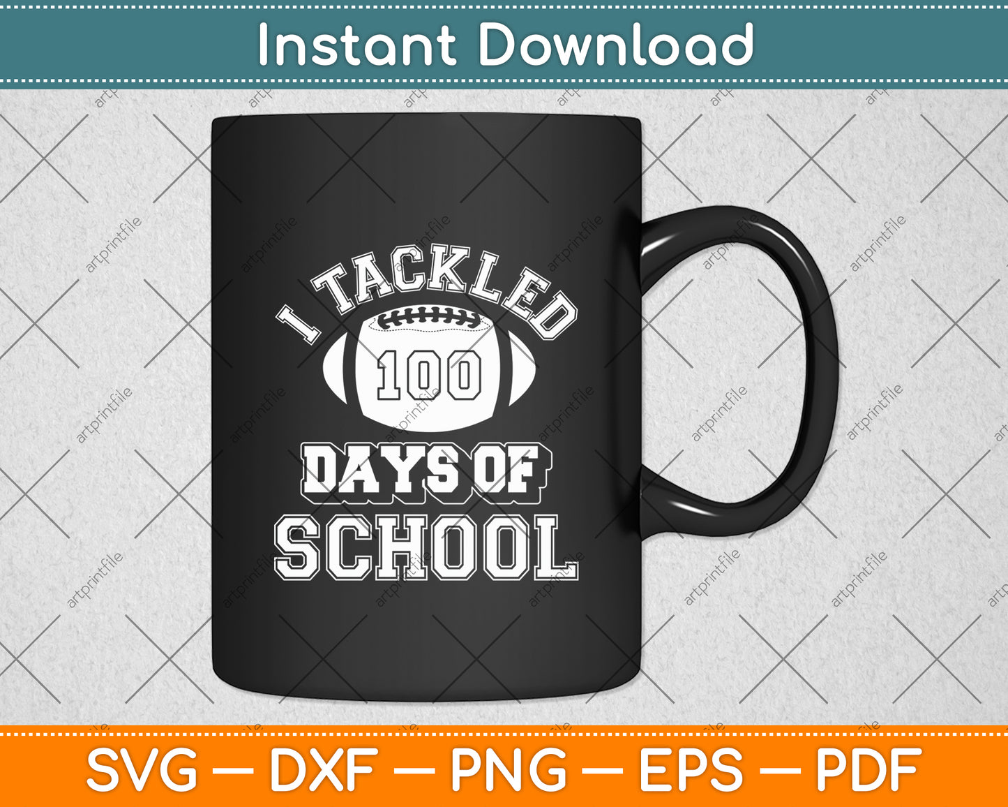 I Tackled 100 Days Of School American Football Svg Digital Cutting File