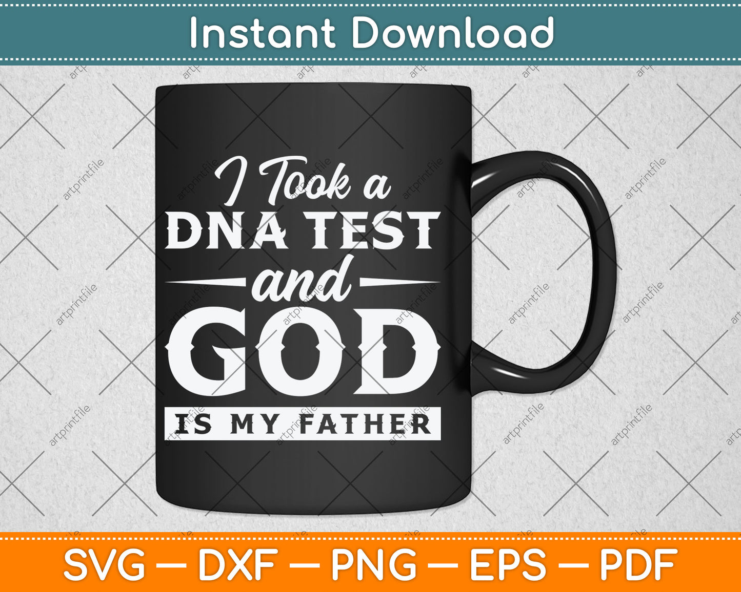 I Took A DNA Test God Is My Father Jesus Christian Funny Svg Digital Cutting File
