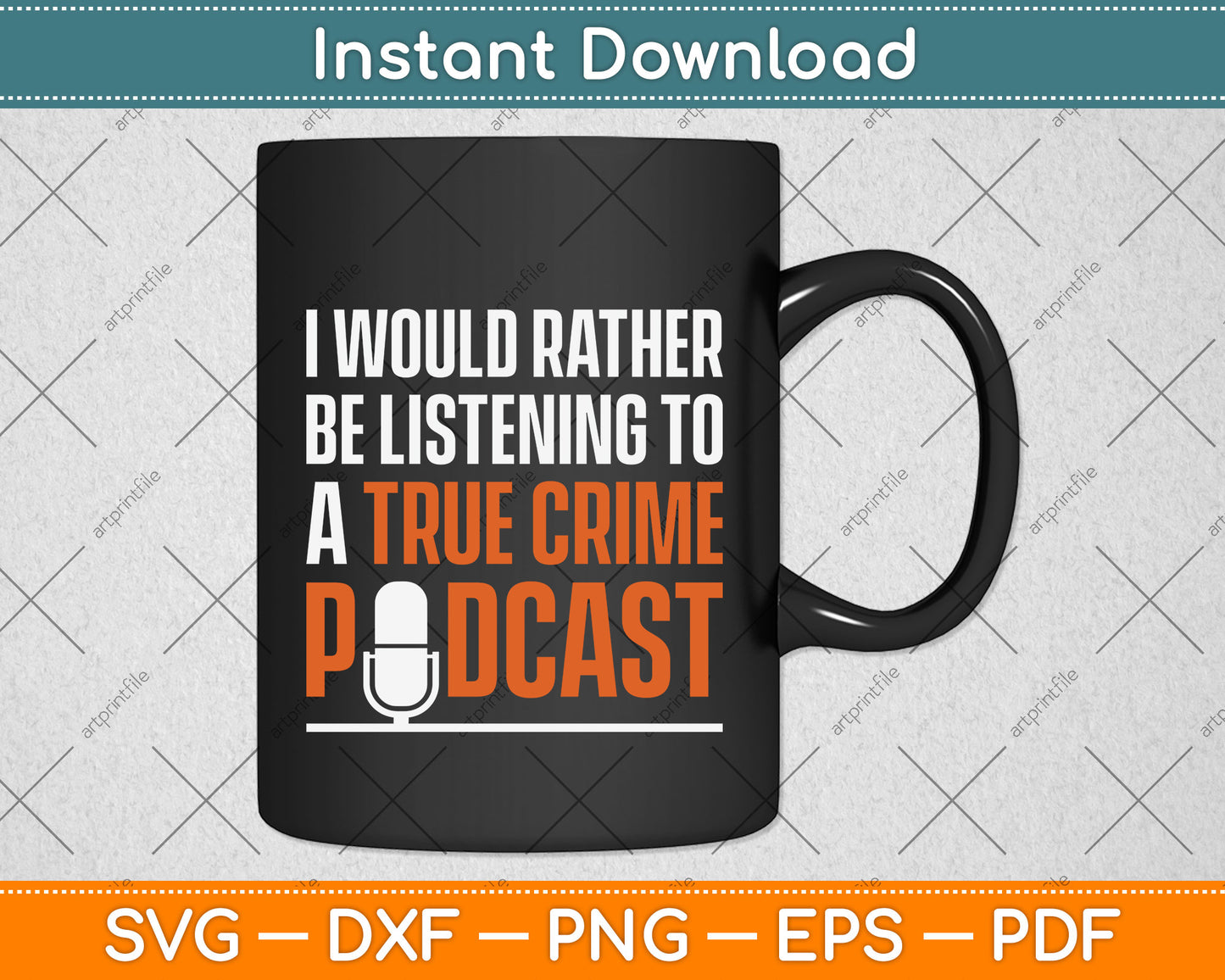 I Would Rather Be Listening To A True Crime Podcast Funny Svg Digital Cutting File