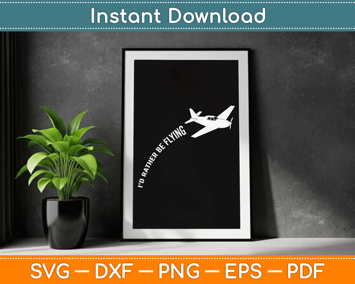 I'd Rather Be Flying Airplane Pilot SVG PNG Digital Cutting File