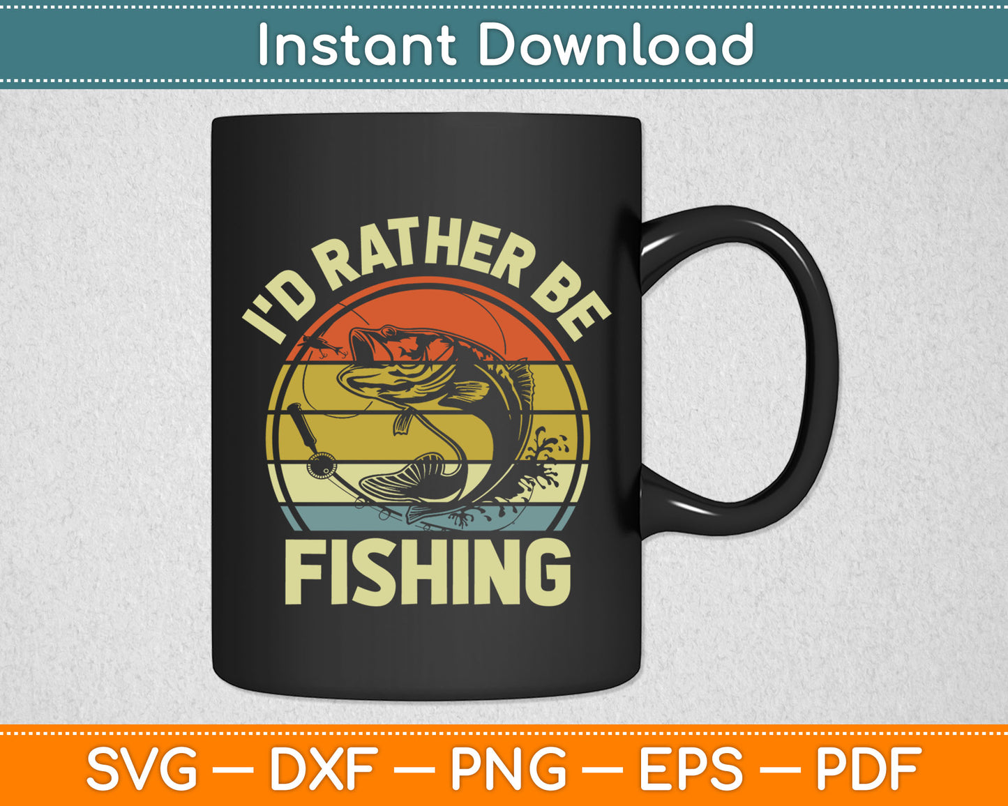 I'd Rather Be Fishing Svg Digital Cutting File