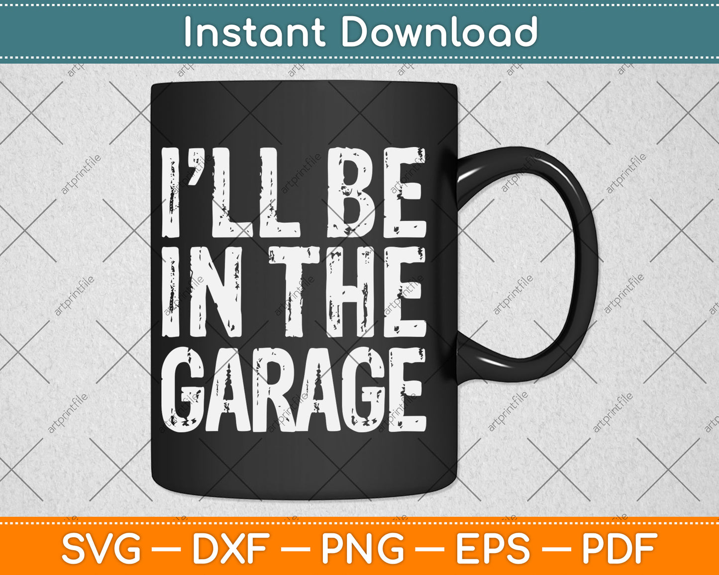 I'll Be In The Garage Handyman Mechanic Svg Digital Cutting File