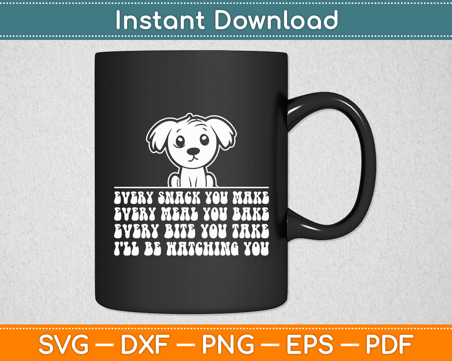 I'll Be Watching You Dog Funny Svg Digital Cutting File