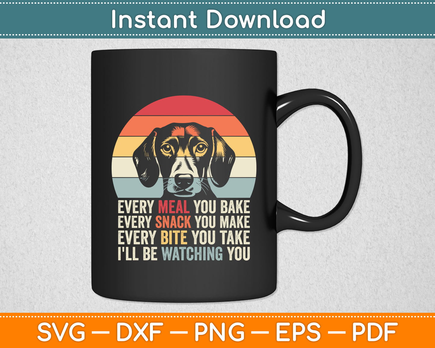I'll Be Watching You Dog Vintage Dog Funny Svg Digital Cutting File