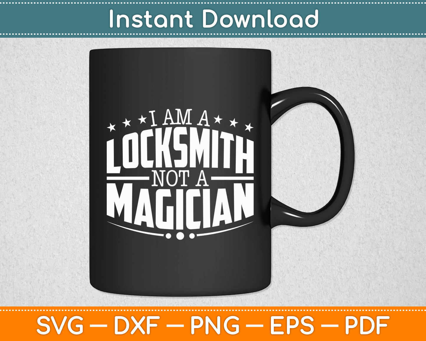 I'm A Locksmith Not A Magician Locksmithing Funny Svg Digital Cutting File