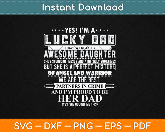 I'm A Lucky Dad I Have A Awesome Daughter She's Stubborn Svg Digital Cutting File