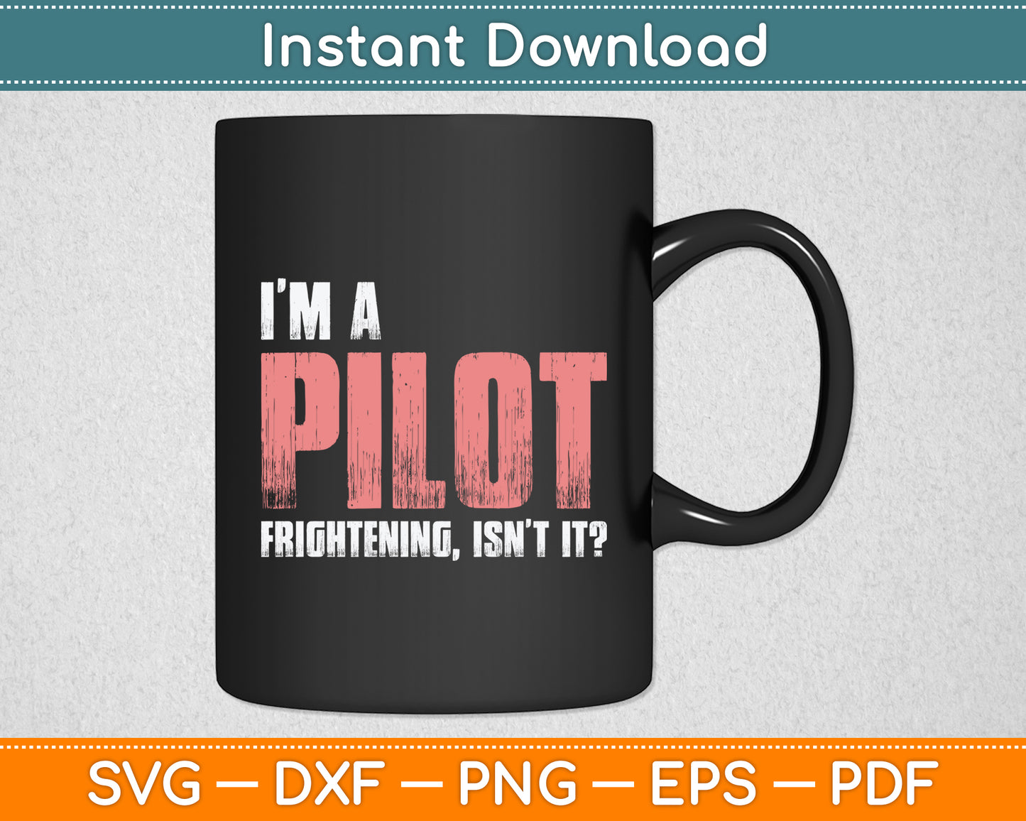 I'm A Pilot Frightening Isn't It Pilot Funny Svg Png Dxf Digital Cutting File