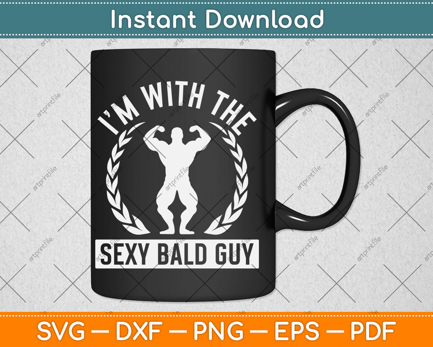 I'm With The Sexy Bald Guy Design Svg Digital Cutting File