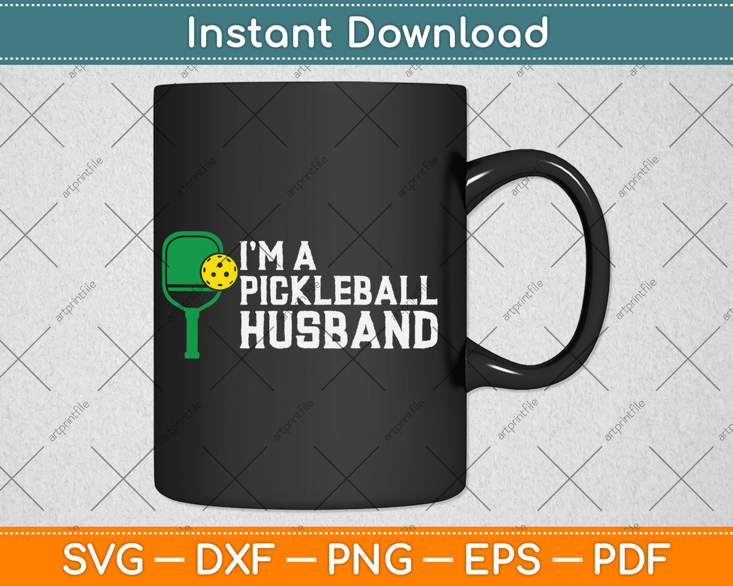 I'm a Pickleball Husband Funny Svg Digital Cutting File