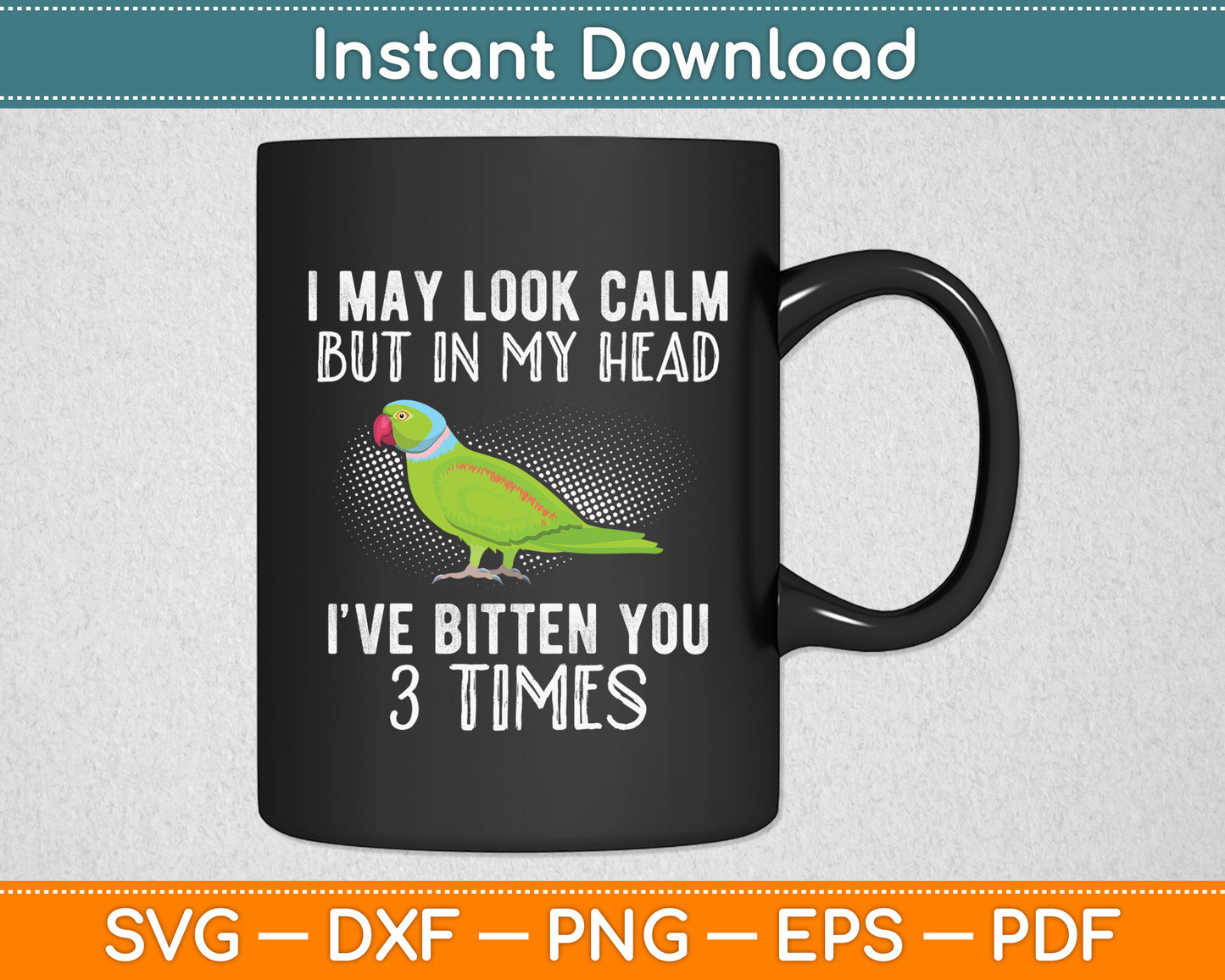 I've Bitten You 3 Times Conure Parrot Bird Svg Digital Cutting File