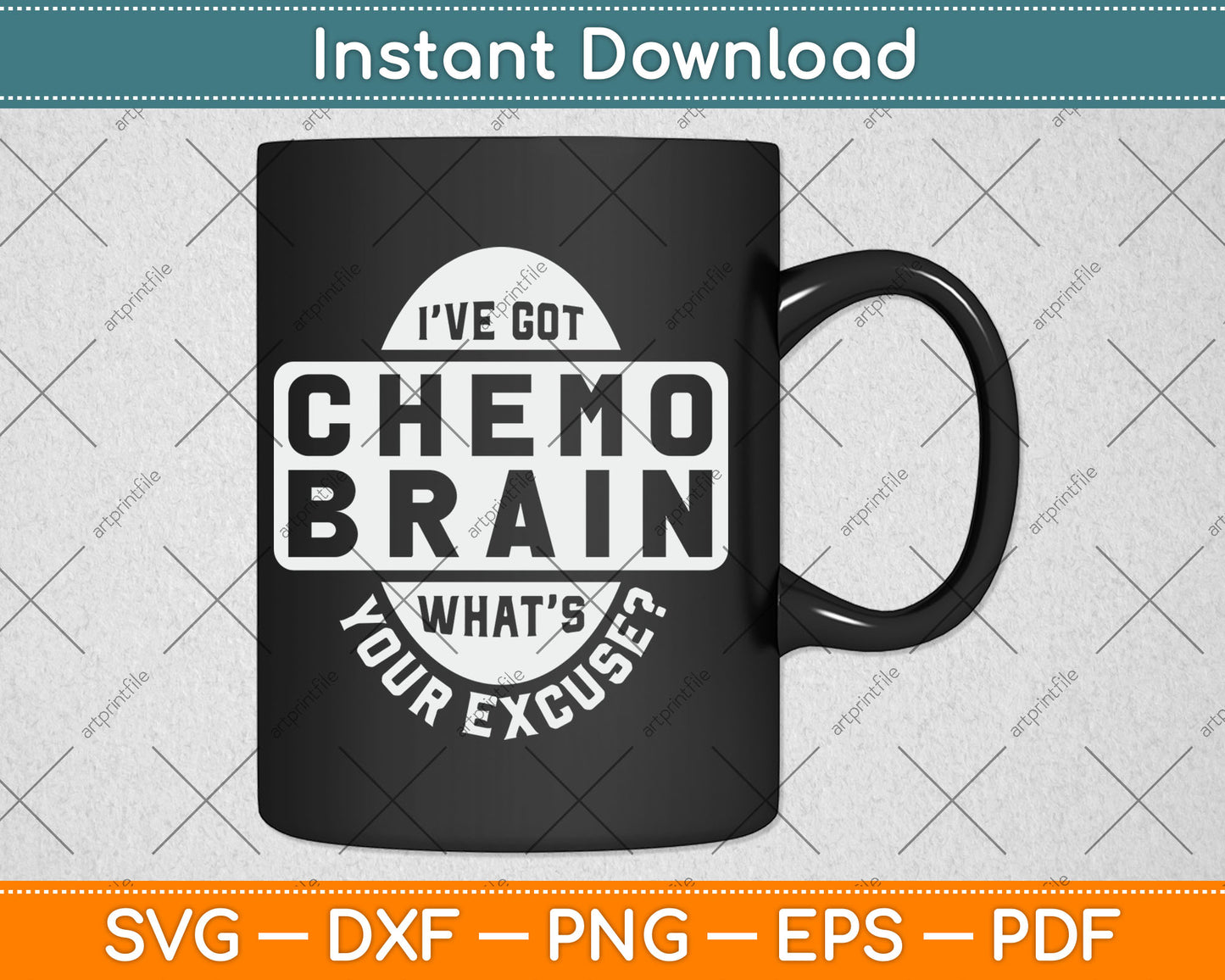I’ve Got Chemo Brain What’s Your Excuse Brain Cancer Awareness Svg Digital Cutting File