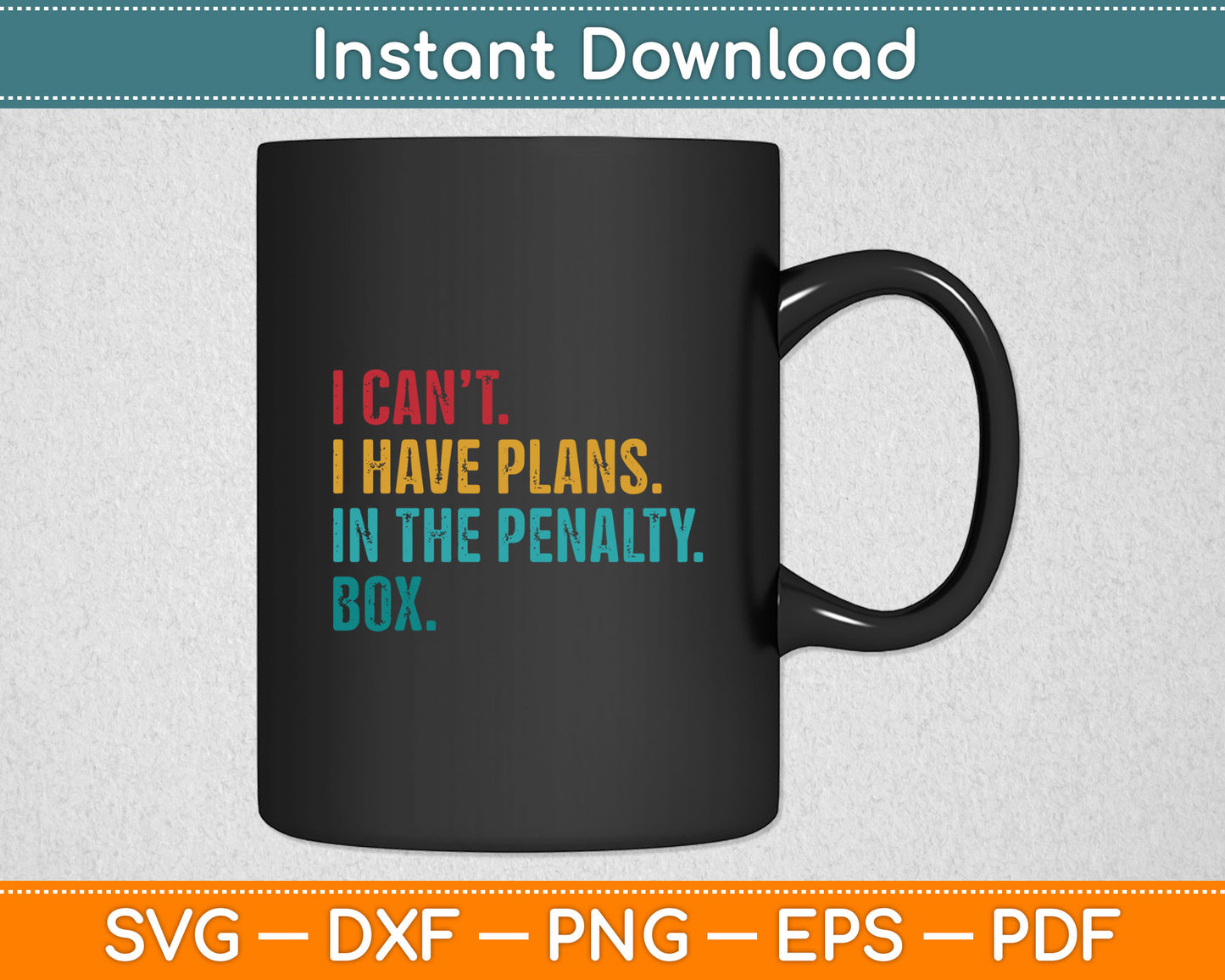 Ice Hockey I have Plans in the Penalty Box Funny Svg Digital Cutting File