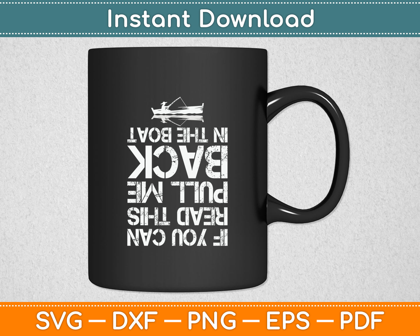 If You Can Read This Pull Me Back In The Boat Funny Fishing Svg Digital Cutting File