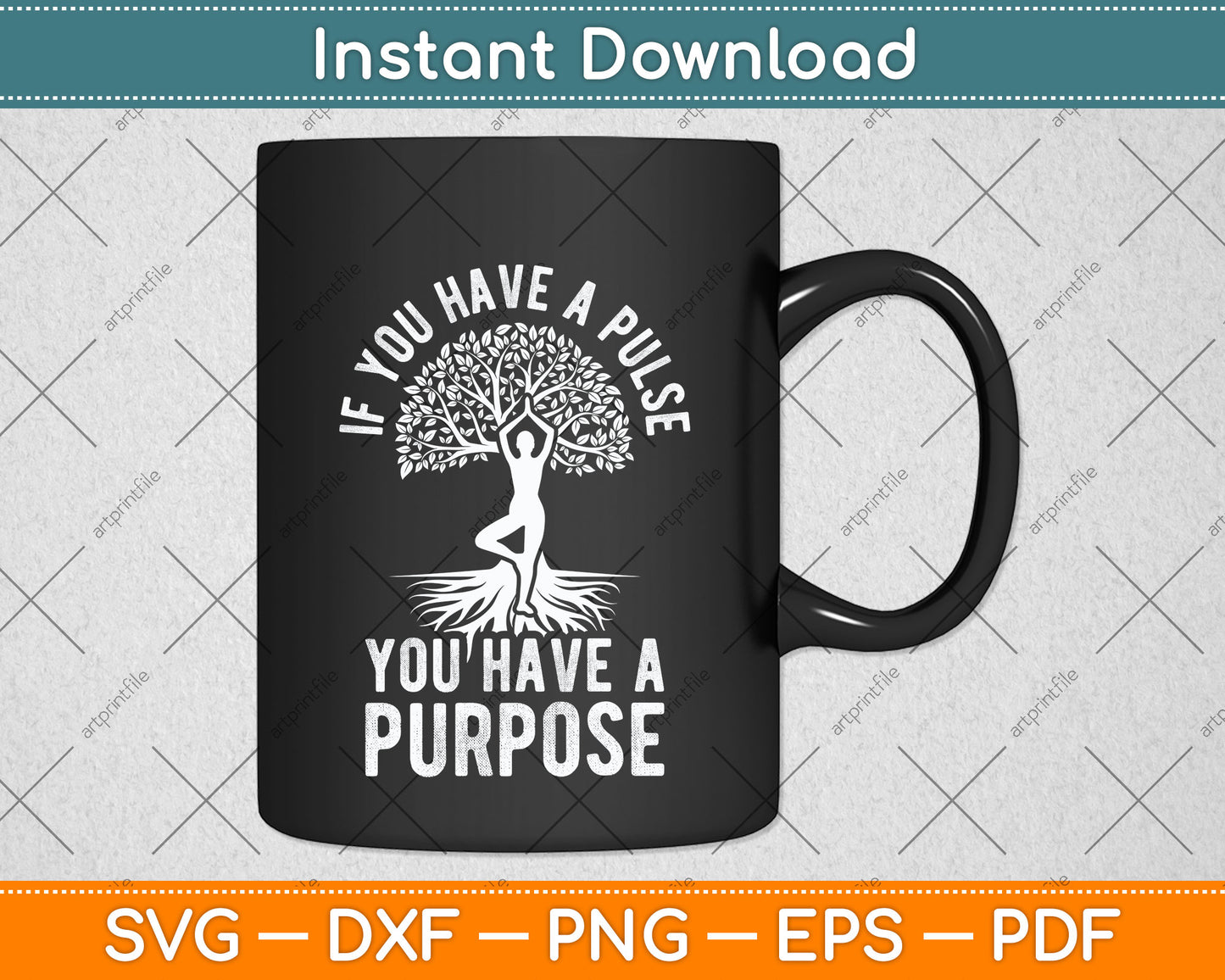 If You Have A Pulse You Have A Purpose Motivational Svg Png Dxf Digital Cutting File