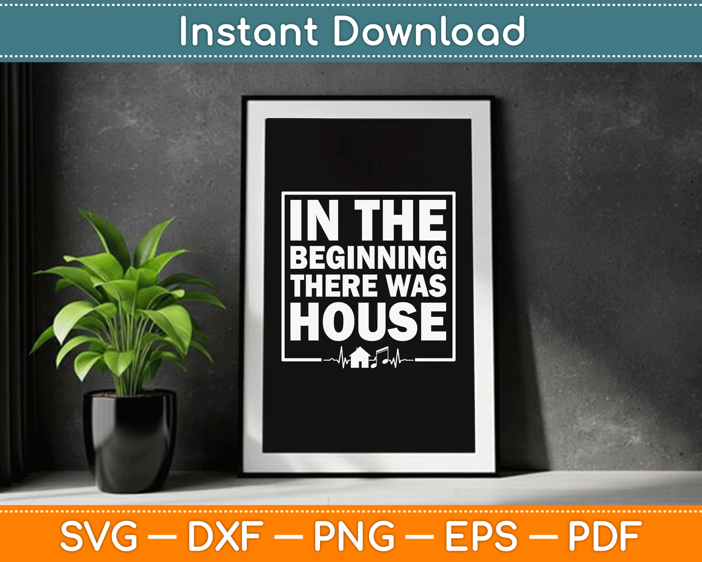 In The Beginning There Was House SVG Digital Cutting File