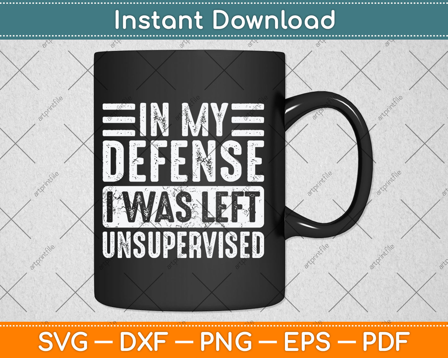 In My Defense I Was Left Unsupervised Funny Retro Svg Design Digital Cutting File
