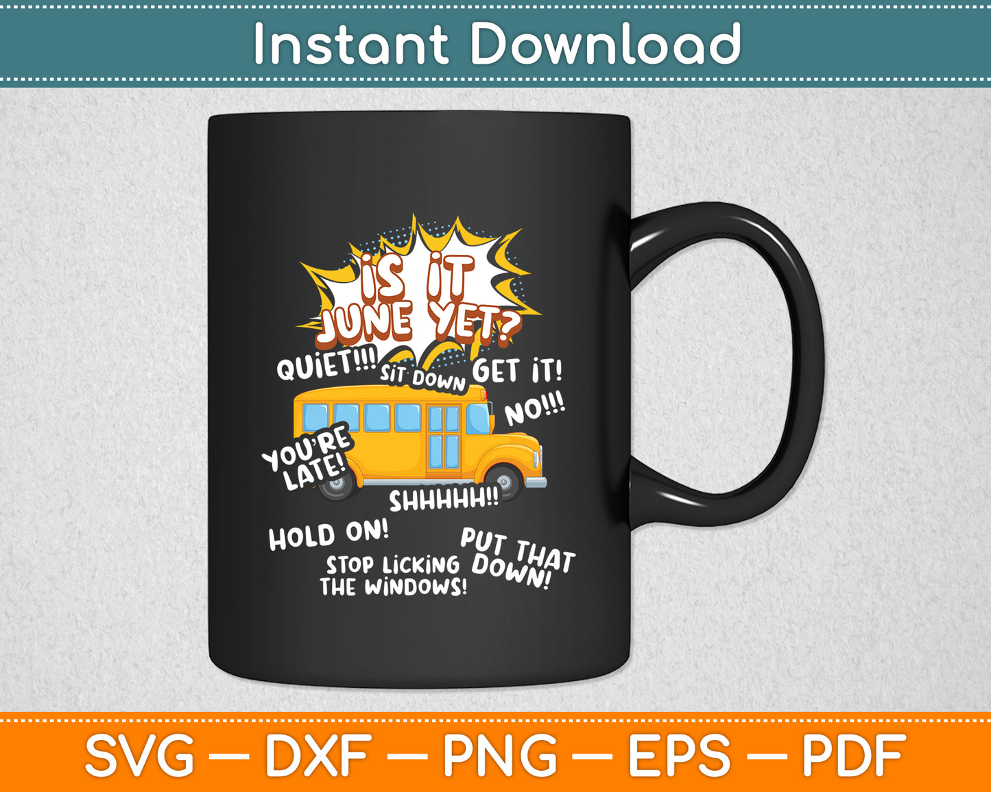 Is It June Yet Loud Kids Students School Bus Driver Funny Svg Digital Cutting File