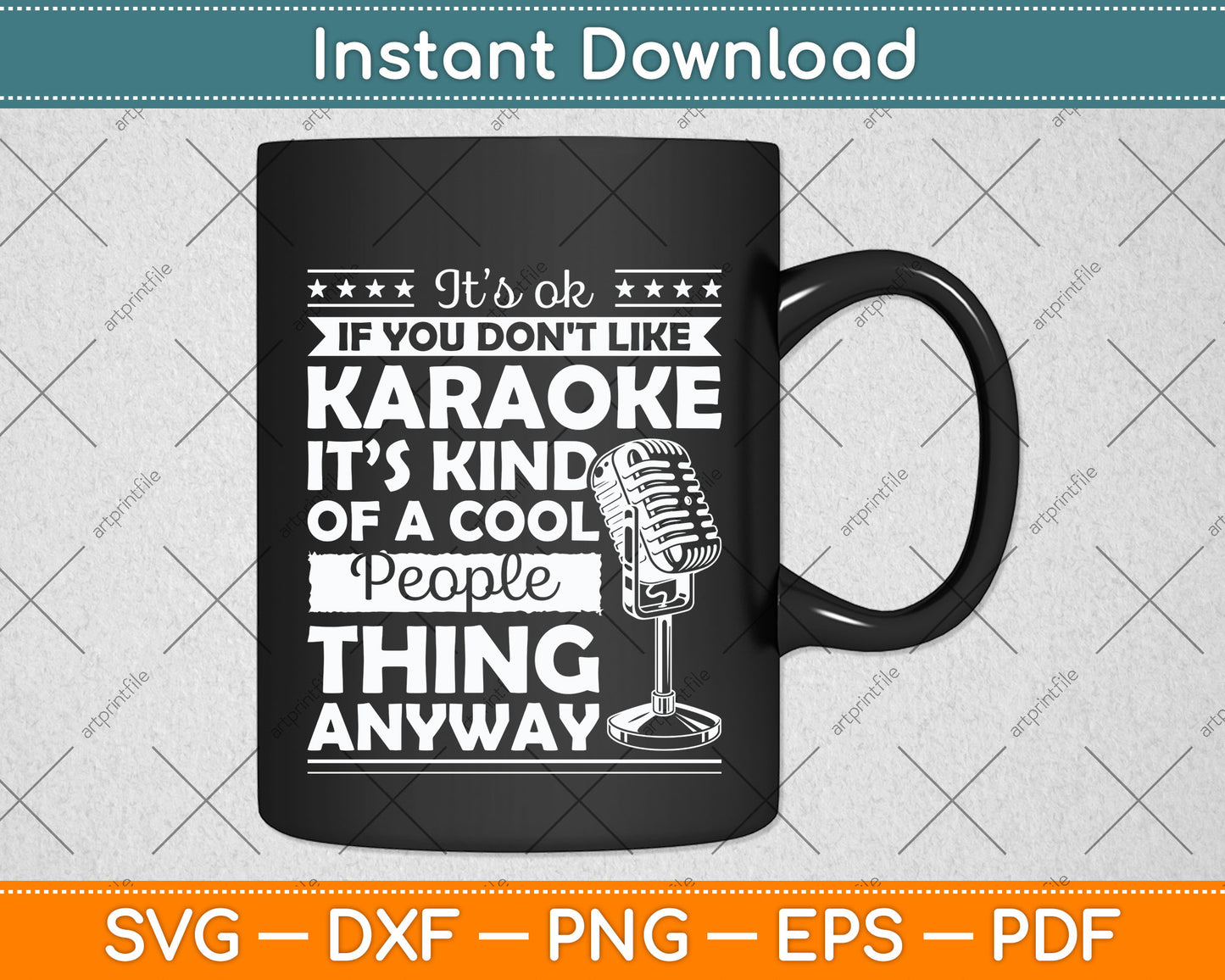 It's Ok If You Don't Like Karaoke It's Kind Of A Cool People Svg Digital Cutting File