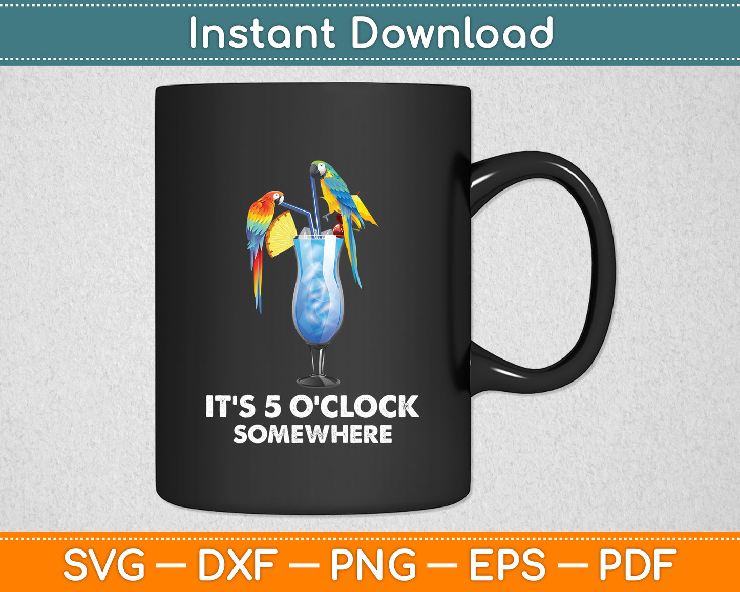 It's 5 O'clock Somewhere Parrot Summer Svg Digital Cutting File