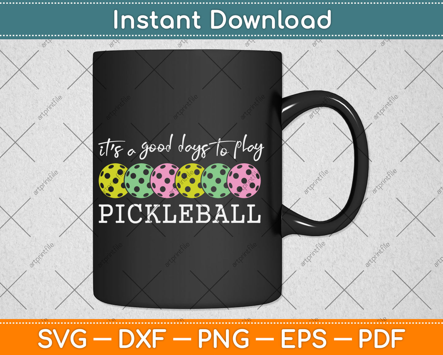 It's A Good Days To Play Pickleball Dink Player Pickleball Svg Digital Cutting File