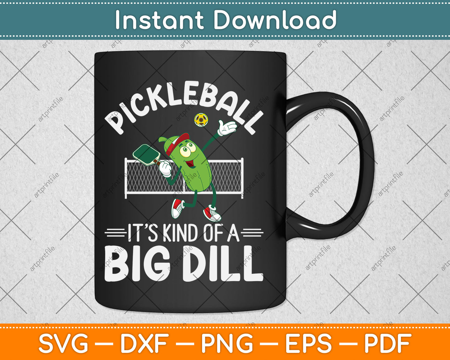It's Kind Of A Big Dill - Funny Pickleball Svg Digital Cutting File