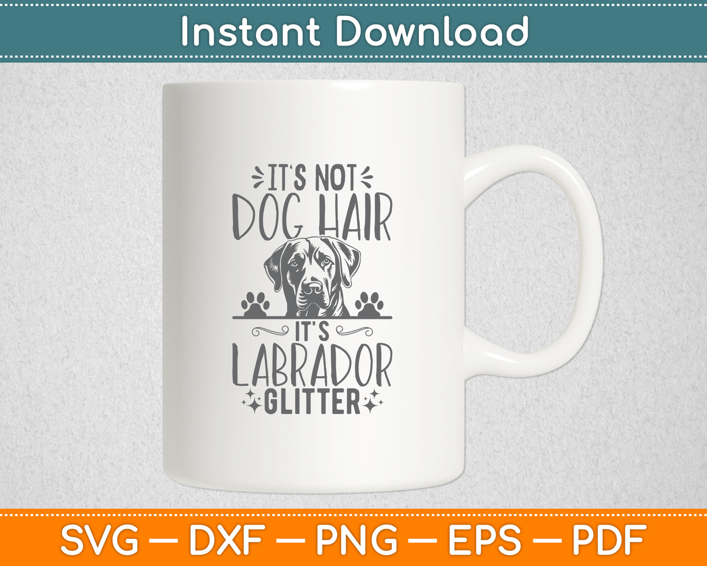 It's Not Dog Hair It's Labrador Glitter Retriever Svg Digital Cutting File