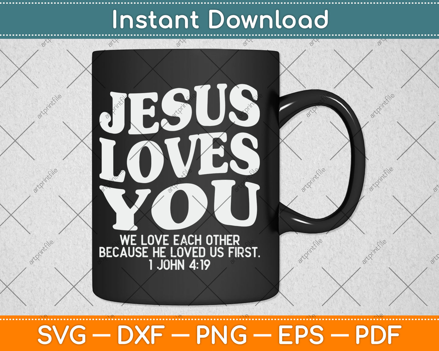 Jesus Loves You Christian Belief Svg Digital Cutting File