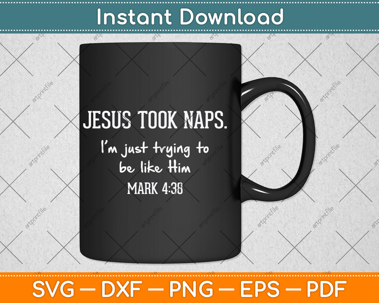 Jesus Took Naps Mark 438 Funny Saying Christian Svg Digital Cutting File